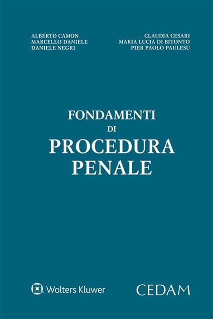 Fondamenti di procedura penale - Alberto Camon,Claudia Cesari,Marcello Daniele,Maria Lucia Di Bitonto - ebook