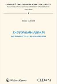 L'autonomia privata. Dal contratto alla crisi d'impresa