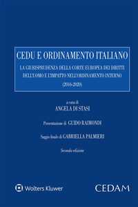 Cedu e ordinamento italiano. La giurisprudenza della corte europea dei diritti dell'uomo e l'impatto nell'ordinamento interno (2016-2020)