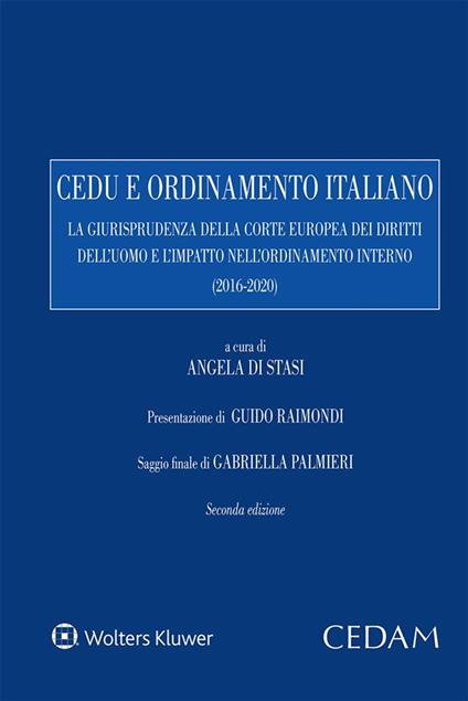 Cedu e ordinamento italiano. La giurisprudenza della corte europea dei diritti dell’uomo e l’impatto nell’ordinamento interno (2016-2020) - copertina