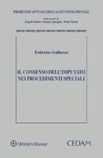 Il consenso dell'imputato nei procedimenti speciali