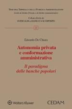 Autonomia privata e conformazione amministrativa. Il paradigma delle banche popolari