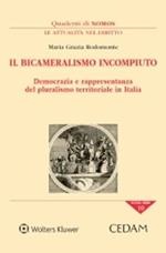 Il bicameralismo incompiuto. Democrazia e rappresentanza del pluralismo territoriale in italia