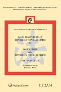 Leggi tradotte della Repubblica Popolare Cinese. Vol. 11: Codice civile della Repubblica Popolare Cinese. Parte generale - Federica Monti - copertina