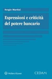 Espressioni e criticità del potere bancario - Sergio Martini - copertina