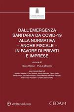 Dall'emergenza sanitaria da covid-19 alla normativa - anche fiscale - in favore di privati e imprese