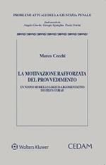 La motivazione rafforzata del provvedimento. Un nuovo modello logico-argomentativo di «stilus curiae»