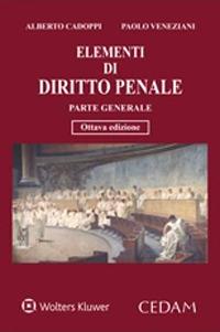 Elementi di diritto penale. Parte generale - Alberto Cadoppi,Paolo Veneziani - copertina