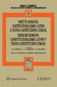 Diritto romano, costituzionalismo latino e nuova costituzione cubana-Derecho romano, costitucionalismo latino y nueva costitucion cubana - copertina