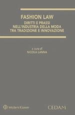 Fashion law. Diritti e prassi dell'industria della moda tra tradizione e innovazione