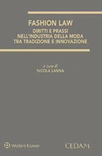 Fashion law. Diritti e prassi dell'industria della moda tra tradizione e innovazione - copertina