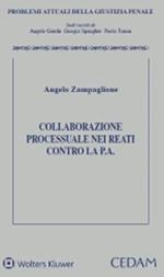 Collaborazione processuale nei reati contro la pubblica amministrazione