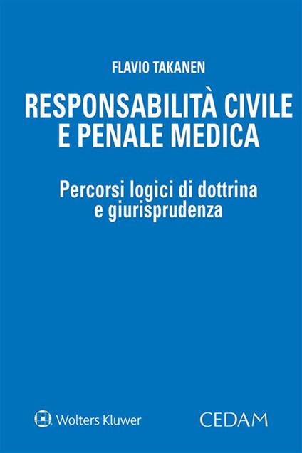 Responsabilità civile e penale medica - Flavio Takanen - copertina