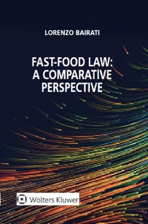 Fast food law. A comparative perspective - Lorenzo Bairati - copertina