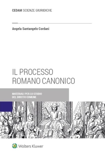 Il processo romano canonico - Angela Santangelo Cordani - copertina