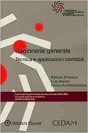 Ragioneria generale. Tecnica e applicazioni contabili - Mattia Emanuela Cafaro,Raffaele D'Alessio,Luca Sensini - copertina