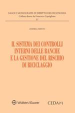 Il sistema dei controlli interni delle banche e la gestione del rischio di riciclaggio