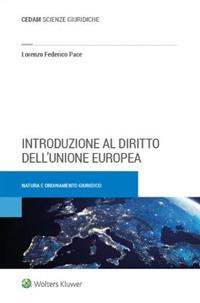 Introduzione al diritto dell'Unione Europea - Lorenzo Federico Pace - copertina