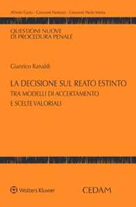 La decisione sul reato estinto tra modelli di accertamento e scelte valoriali