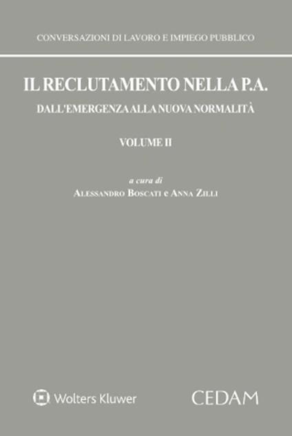 Il reclutamento nella P. A. Dall'emergenza alla nuova normalità. Vol. 2 - Alessandro Boscati,Anna Zilli - copertina