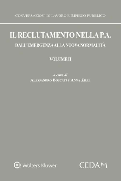 Il reclutamento nella P. A. Dall'emergenza alla nuova normalità. Vol. 2 - Alessandro Boscati,Anna Zilli - copertina