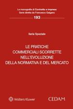 Le pratiche commerciali scorrette nell’evoluzione della normativa e del mercato