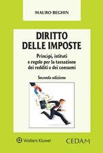 Diritto delle imposte. Princìpi, istituti e regole per la tassazione dei redditi e dei consumi