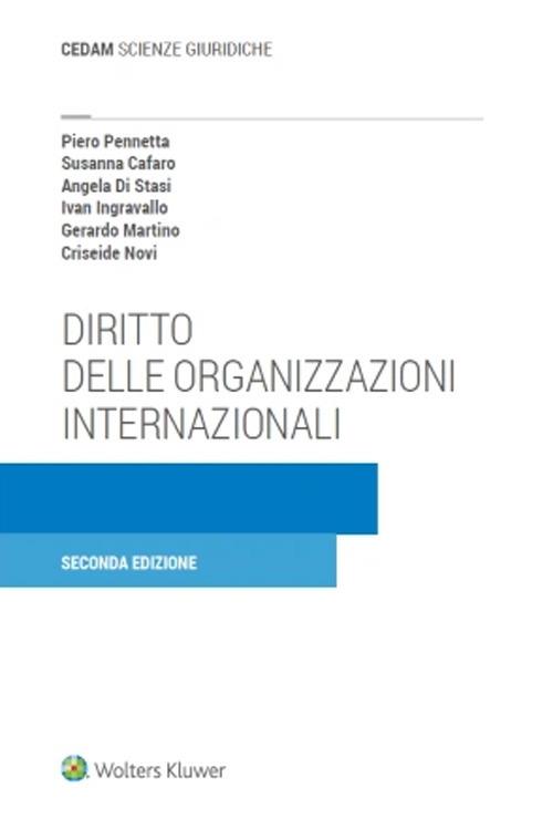 Diritto delle organizzazioni internazionali - Piero Pennetta,Susanna Cafaro,Angela Di Stasi - copertina