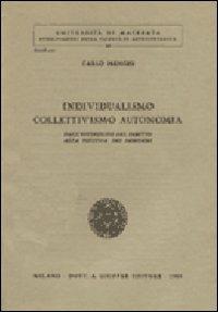 Individualismo, collettivismo, autonomia. Dall'estinzione del diritto alla politica dei desideri - Carlo Menghi - copertina