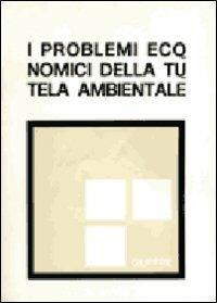 I problemi economici della tutela ambientale. Atti della XXIII riunione scientifica della Società italiana degli economisti (Roma, 4-5 novembre 1982) - copertina