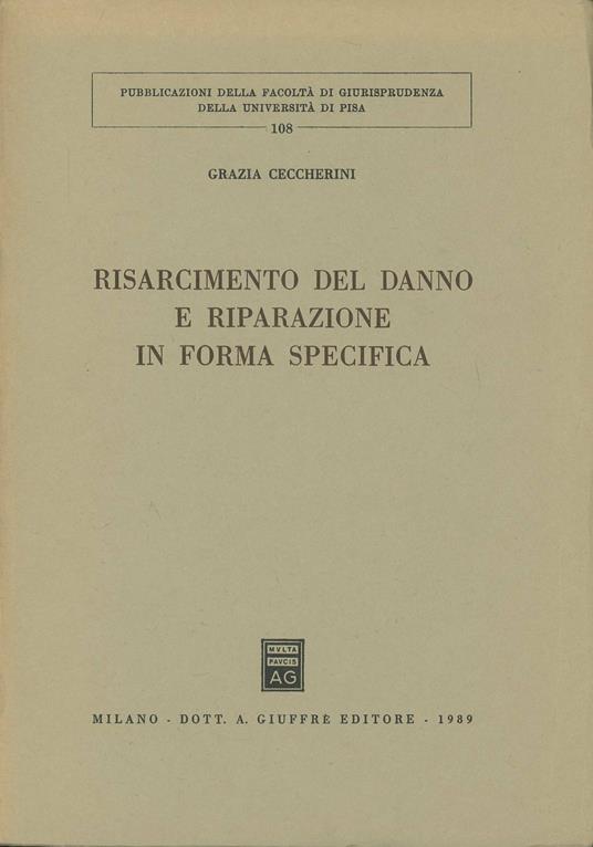 Risarcimento del danno e riparazione in forma specifica - Grazia Ceccherini - copertina