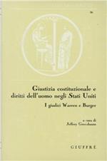 Giustizia costituzionale e diritti dell'uomo negli Stati Uniti. I giudici Warren e Burger