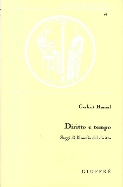 Diritto e tempo. Saggi di filosofia del diritto - Gerhart Husserl - copertina