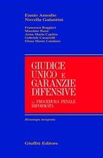 Giudice unico e garanzie difensive. La procedura penale riformata