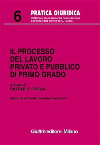 Il processo del lavoro privato e pubblico di primo grado - copertina