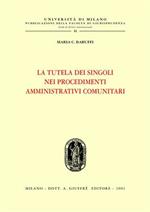 La tutela dei singoli nei procedimenti amministrativi comunitari