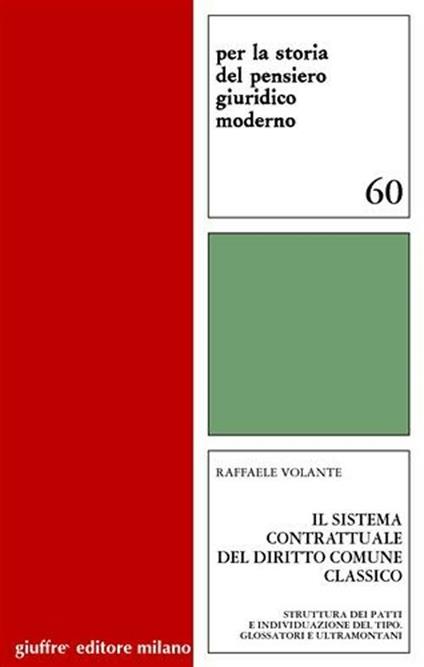 Il sistema contrattuale del diritto comune classico. Struttura dei patti e individuazione del tipo. Glossatori e ultramontani - Raffaele Volante - copertina