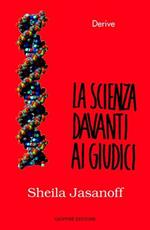 La scienza davanti ai giudici. La regolazione giuridica della scienza in America