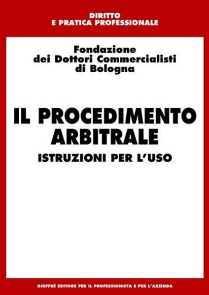 Il procedimento arbitrale. Istruzioni per l'uso - copertina