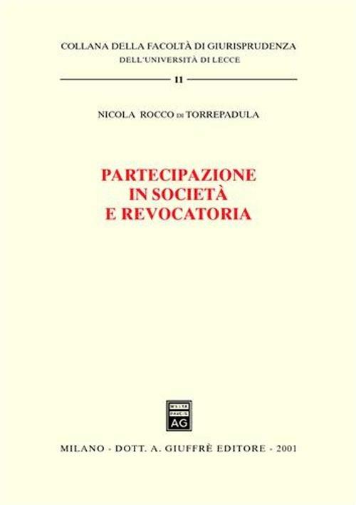 Partecipazione in società e revocatoria - Nicola Rocco di Torrepadula - copertina