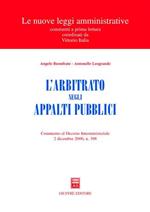 L' arbitrato negli appalti pubblici. Commento al Decreto interministeriale 2 dicembre 2000, n. 398