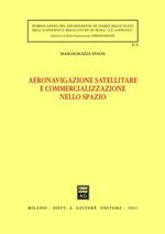 Aeronavigazione satellitare e commercializzazione nello spazio