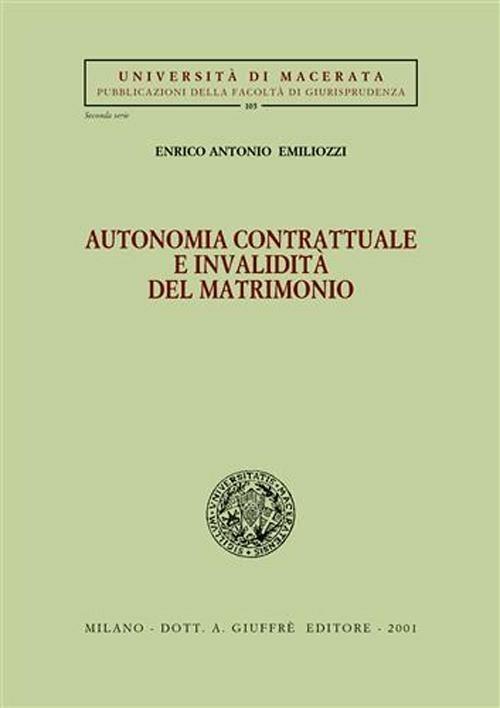 Autonomia contrattuale e invalidità del matrimonio - Enrico Antonio Emiliozzi - copertina