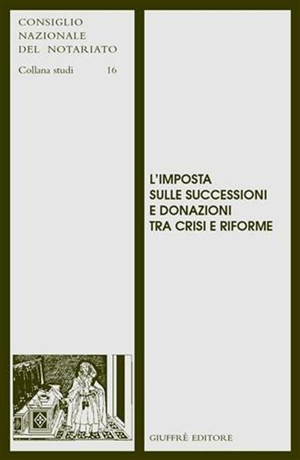 L' imposta sulle successioni e donazioni tra crisi e riforme - copertina