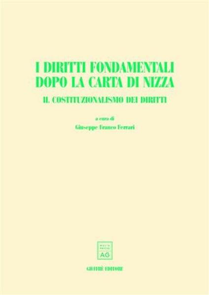 I diritti fondamentali dopo la Carta di Nizza. Il costituzionalismo dei diritti. Atti del Convegno AIDC (Taormina, giugno 2001) - copertina