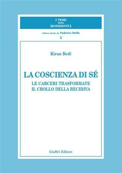 La coscienza di sé. Le carceri trasformate. Il crollo della recidiva - Kiran Bedi - copertina