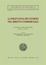 La rilevanza dei numeri nel diritto commerciale. Atti della Giornata di studio (Macerata, 11 aprile 2000)