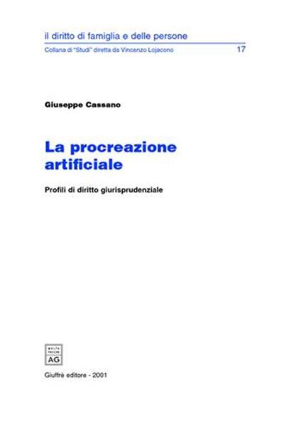 La procreazione artificiale. Profili di diritto giurisprudenziale - Giuseppe Cassano - copertina