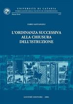 L' ordinanza successiva alla chiusura dell'istruzione