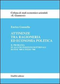 Attinenze tra ragioneria ed economia politica. Il problema in alcune posizioni dottrinali di fine '800 e fine '900 - Enrico Gonnella - copertina